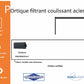 Portique filtrant coulissant acier